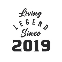 Living Legend since 2019, Legend born in 2019