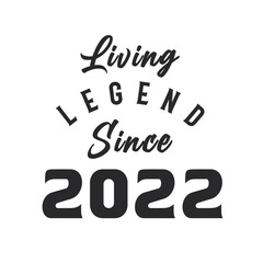 Living Legend since 2022, Legend born in 2022
