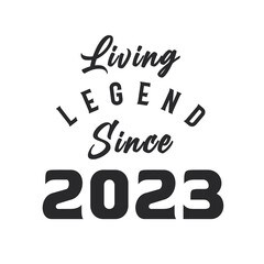Living Legend since 2023, Legend born in 2023
