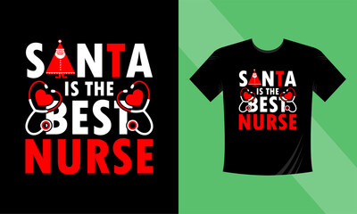 Santa is the best Nurse. Print Ready Christmas T-Shirt Design