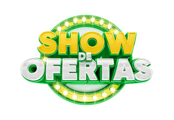 Banner for marketing campaign in Brazil in Portuguese. The phrase Show de Ofertas means Show Offers. 3d render illustration