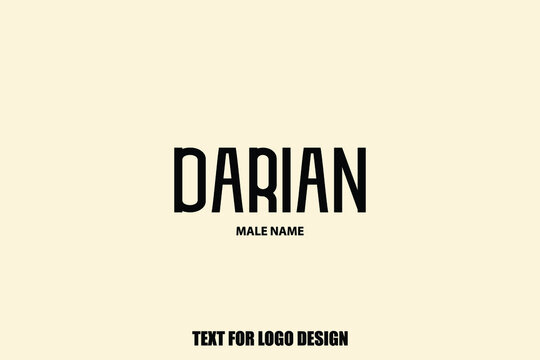 Bold Typography Text Sign of Baby Boy Name "Darian  "