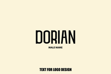 Bold Typography Text Sign of Baby Boy Name " Dorian"