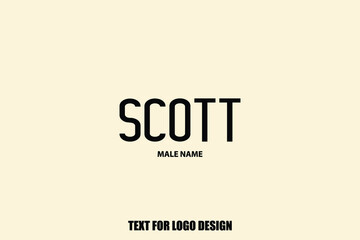 Baby Boy Name " Scott "  Stylish Lettering Bold Typography Text