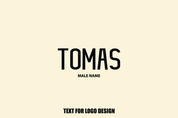 Text Typography  Lettering of Baby Boy Name " Tomas "