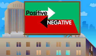 Negative, positive text on a billboard sign atop a building. Outdoor advertising in the city. Large banner on roof top of a brick architecture. Good bad thoughts, attitude business concept.