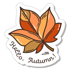 Colorful hand-drawn harvest sticker with a maple leaf in doodle style and lettering Hello Autumn isolated on white background. Cute vector collection for seasonal decoration.