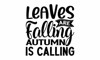 Obraz premium Autumnal phrase with leaves, Good for greeting card, poster, banner, textile print, Hand Written Unique Typography, design, harvest, Vector Illustration for Your Design