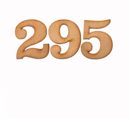 Number 295 in wood, isolated on white background
