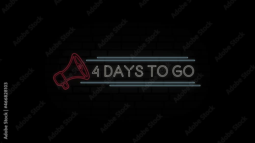 Aufkleber animation glowing neon line text 4 days to go with a megaphone neon banner on black background. 4k v