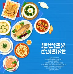 Jewish cuisine restaurant meals banner. Lentil and chicken soup with kneidlach, gefilte and baked fish with prunes, radish honey salad, chicken liver pate and sorrel soup with eggs vector