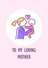 To my loving mother greeting card with color icon element. Wishes for celebrating mothers day. Postcard vector design. Decorative flyer with creative illustration. Notecard with congratulatory message