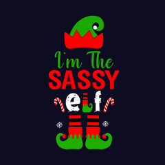 i'm the sassy elf t shirt desing