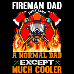 fireman dad just line a normal dad except much cooler 