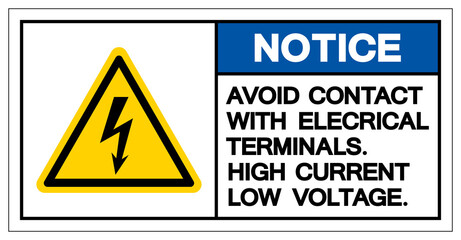 Notice Avoid Contact With Electrical Terminals High Current Low Voltage Symbol Sign ,Vector Illustration, Isolate On White Background Label. EPS10