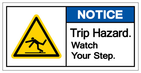 Notice Trip Hazard Watch Your Step Symbol, Vector Illustration, Isolate White Background Label. EPS10