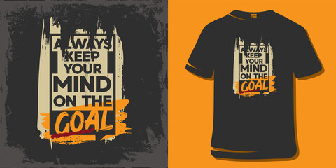 Motivation Inspiration Quote T-shirt Design. Typography Design.