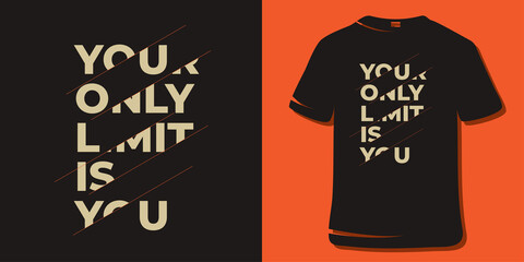 Motivational quote t-shirt design.  Inspirational quote typography.