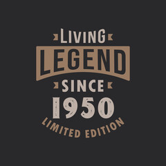 Obraz premium Living Legend since 1950 Limited Edition. Born in 1950 vintage typography Design.