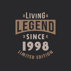 Fototapeta premium Living Legend since 1998 Limited Edition. Born in 1998 vintage typography Design.