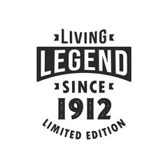 Living Legend since 1912, Legend born in 1912 Limited Edition.