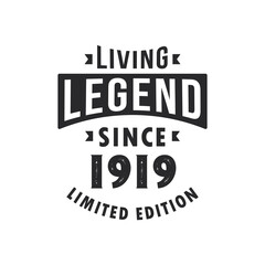 Living Legend since 1919, Legend born in 1919 Limited Edition.