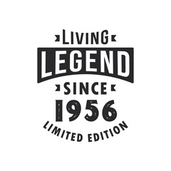 Fototapeta premium Living Legend since 1956, Legend born in 1956 Limited Edition.