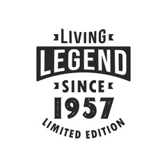 Fototapeta premium Living Legend since 1957, Legend born in 1957 Limited Edition.