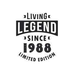Living Legend since 1988, Legend born in 1988 Limited Edition.