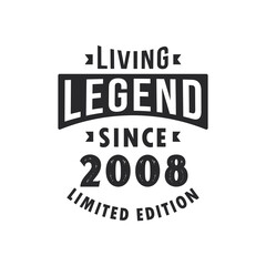 Living Legend since 2008, Legend born in 2008 Limited Edition.