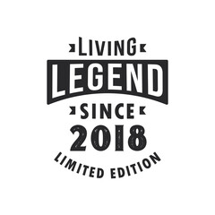 Living Legend since 2018, Legend born in 2018 Limited Edition.