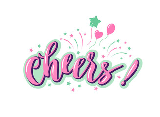 Cheers colorful lettering composition with fireworks, balloons, stars. Vector isolated illustration with 3d effect.