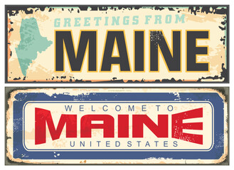 Maine state retro travel sign template on old rusty scratched metal texture. Maine vintage greeting card or USA souvenir concept. Vector illustration.