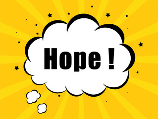 Hope in yellow bubble background