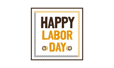 Fototapeta na wymiar Happy Labor Day tee shirt vector illustration design. Happy Labor Day Design and Quote tee - typography t-shirt