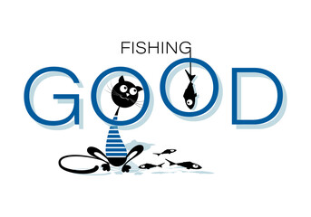 Cat sailor. Good fishing. Vector emblem with inscription and a funny character. Design for clothes.