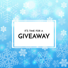Fototapeta na wymiar Giveaway banner template. Time for a Giveaway phrase on light background. White snowflakes on light blue background. Vector illustration
