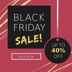 Square banner for Black Friday Sales with the text Up to 40% off and Shop now button. Minimal abstract and flat style in black, yellow and pink with text box and rounded label. Vectorized, editable.