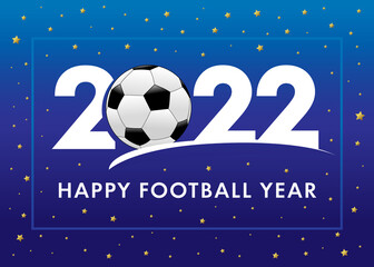 Happy Football Year 2022 blue banner. Logotype in flat style. New Year 2022 lettering with ball and gold color stars. Soccer sport tournament background with vector digits