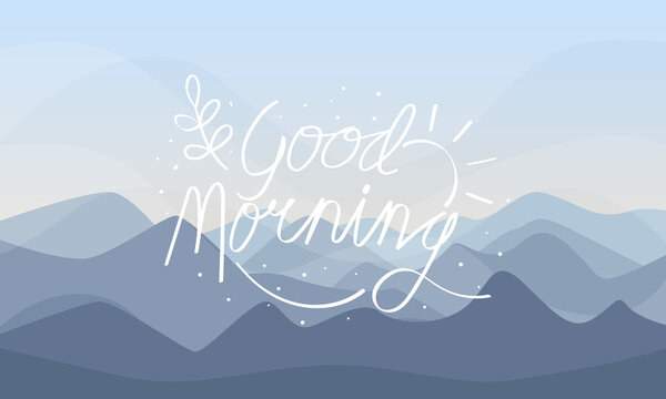 Good Morning lettering text with morning landscape background