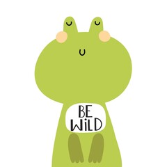 Be wild. Cartoon frog, hand drawing lettering, decor elements. Animal. colorful vector illustration for kids, flat style. baby design for cards, print, posters, logo, cover
