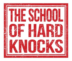 THE SCHOOL OF HARD KNOCKS, text on red grungy stamp sign