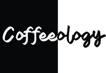  Coffeeology Typography Lettering idiom Print for Inspirational Poster, t-shirt, Bag, Cups, Card, Flyer, Sticker, Badge. Cute Funny  Vector Writing