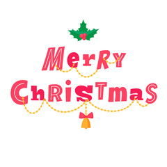 Fototapeta na wymiar Merry Christmas lettering with decorating beads, bell and holly. Greeting text for winter holidays. Vector sign