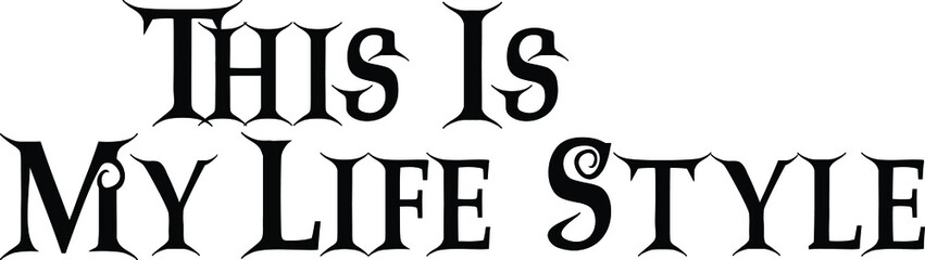 This Is My Life Style Hand lettering. Icon of a message. Vector image