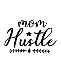 Hustle svg bundle, hustle svg cut file, hustle svgs