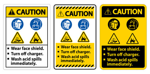 Fototapeta na wymiar Warning Sign Wear Face Shield, Turn Off Charger, Wash Acid Spills Immediately