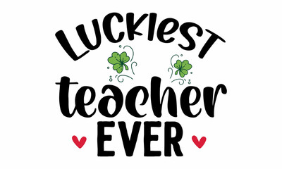 Patrick day st saint vector logo happy Irish celebration vintage, funny saying for St Patrick's Day, Good for print, poster, card, mug and other gift design