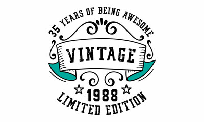 35 Years of Being Awesome Vintage Limited Edition 1988 Graphic. It's able to print on T-shirt, mug, sticker, gift card, hoodie, wallpaper, hat and much more. - obrazy, fototapety, plakaty
