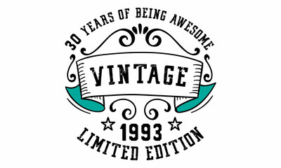 30 Years of Being Awesome Vintage Limited Edition 1993 Graphic. It's able to print on T-shirt, mug, sticker, gift card, hoodie, wallpaper, hat and much more.